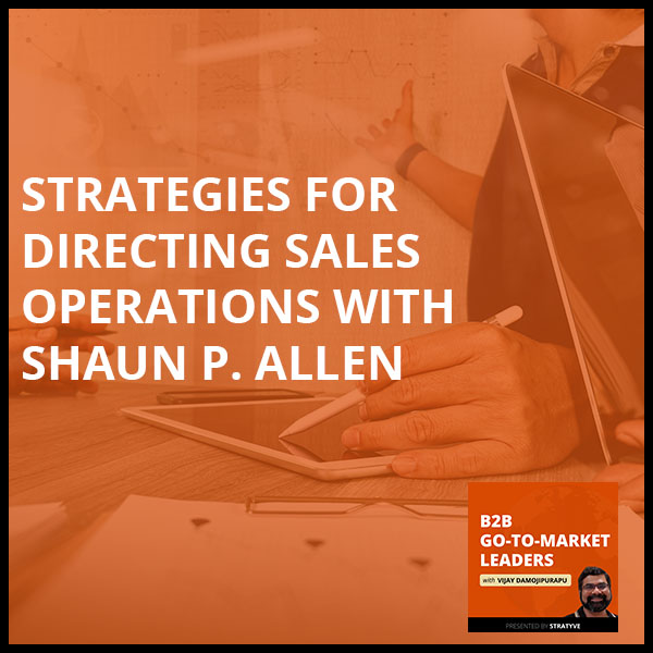 B2B 18 Shaun Allen | Sales Operations