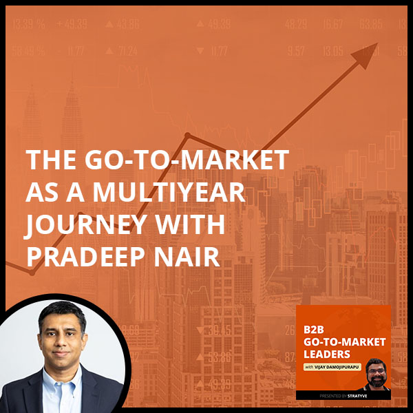 B2B 25 Pradeep Nair | Go-To-Market