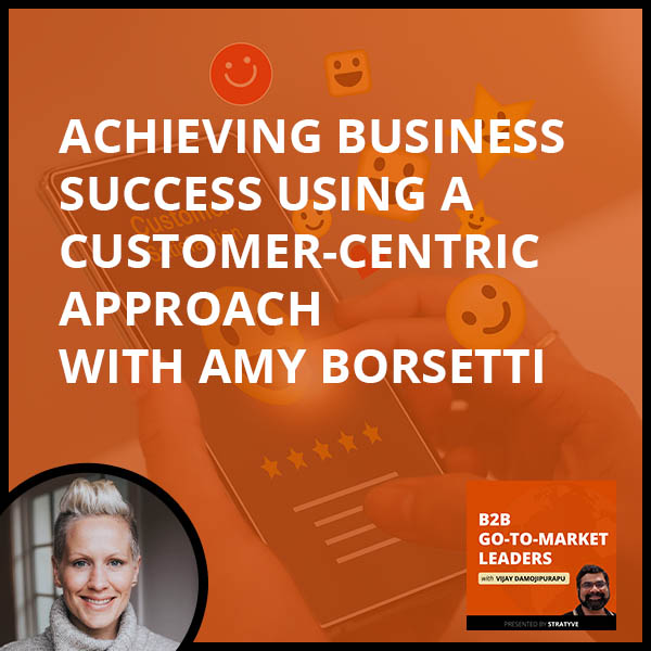 B2B 36 | Customer-Centric Approach